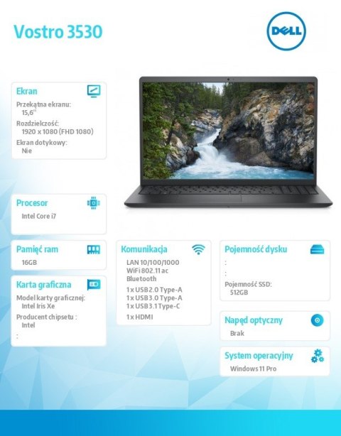 Laptop Vostro 15 (3530) Win11Pro i7-1355U/16GB/512GB SSD/15.6 FHD/Intel Iris Xe/FgrPr/Cam & Mic/WLAN + BT/Backlit Kb/4 Cell/3YPS