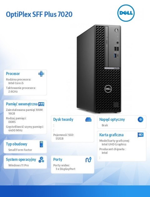 Komputer Optiplex Plus SFF/Core i5-14500/16GB/512GB SSD/Integrated/WLAN + BT/Wireless Kb & Mouse/260W/W11Pro/vPro