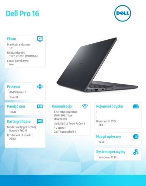 Laptop Dell Pro 16 PC16255/AMD Ryzen 5 PRO 230/16GB/1TB SSD/16.0 FHD+/Radeon 760M/FgrPr/FHD/IR Cam/Mic/WLAN+BT/Backlit Kb/3Cell/