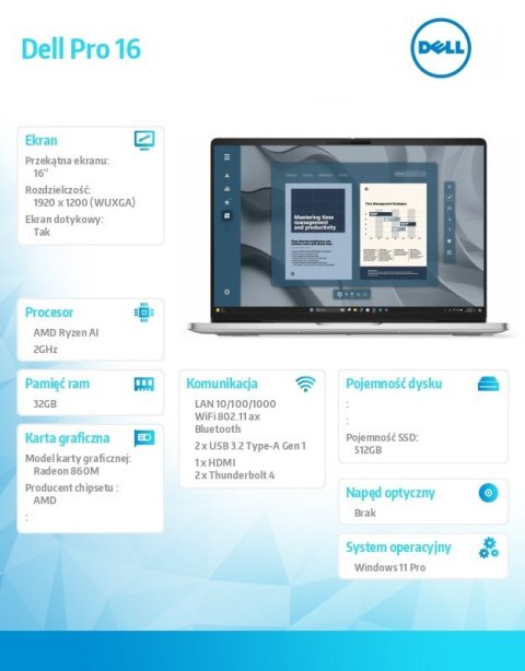 Laptop Dell Pro 16 PC16255/AMD Ryzen AI 7 PRO 350/32GB/512GB SSD/16.0 FHD+ Touch/Radeon 860M/FgrPr/FHD/IR Cam/Mic/WLAN+BT/Backli