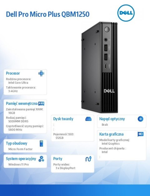 Komputer Dell Pro Micro Plus QBM1250 W11Pro U5 235/16GB/512GB/Integrated/WLAN + BT/Wireless Kb & Mouse/3YPS