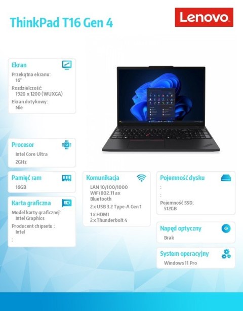 Ultrabook ThinkPad T16 G4 21QE0048PB W11Pro Ultra 7 255U/16GB/512GB/INT/16.0 WUXGA/Black/3Y Premier Support + CO2 Offset