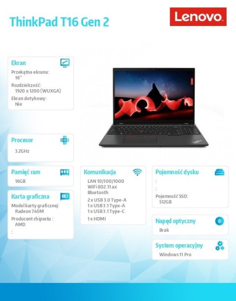 Notebook ThinkPad T16 G2 21K7000UPB W11Pro 7540U/16GB/512GB/INT/16.0 WUXGA/3YRS Premier Support