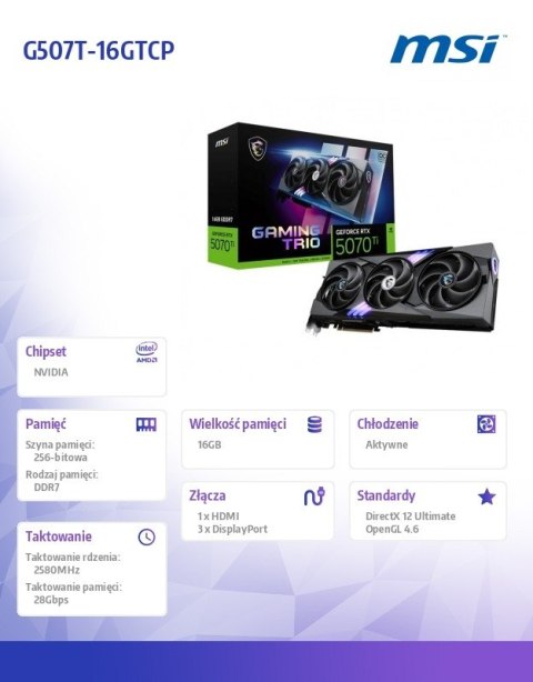 Karta graficzna GeForce RTX 5070 Ti 16G GAMING TRIO OC PLUS GDDR7 256bit Karta graficzna GeForce RTX 5070 Ti 16G GAMING TRIO OC PLUS GDDR7 256bit