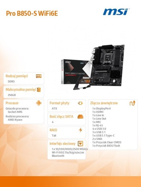 Płyta główna PRO B850-S WIFI6E AM5 4DDR5 ATX Płyta główna PRO B850-S WIFI6E AM5 4DDR5 ATX