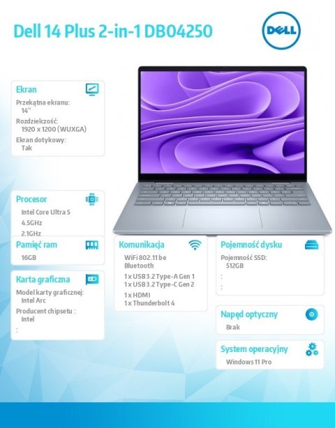 Laptop Dell 14 Plus 2-in-1 DB04250 Win11Pro Ultra 5 226V/16GB/512GB SSD/14.0 FHD+ Touch/Arc/WLAN + BT/Backlit Kb/4 Cell