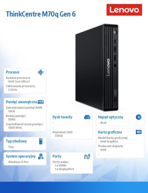 Komputer ThinkCentre M70q Tiny G6 13A4000QPB W11Pro Ultra 5 225T/16GB/512GB/INT/Black/3YRS OS + 1YR Premier
