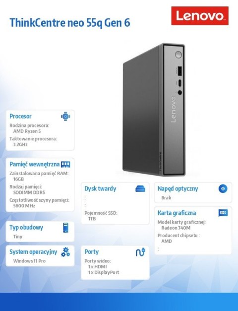 Komputer ThinkCentre Neo 55q Tiny G6 13GN000RPB W11Pro 5 220/16GB/1TB/AMD Radeon/3YR OS + 1YR CI