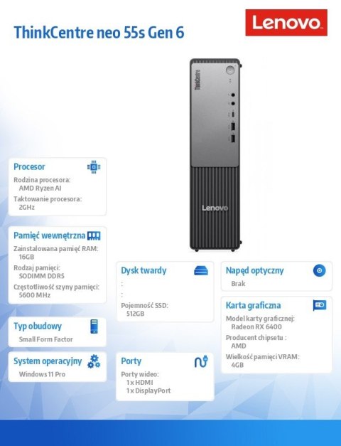Komputer ThinkCentre Neo 55s G6 SFF 13FK001RPB W11Pro 5 330/16GB/512GB/RX 6400 4GB/3YRS OS